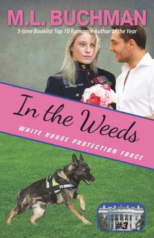 In the Weeds de M. L. Buchman