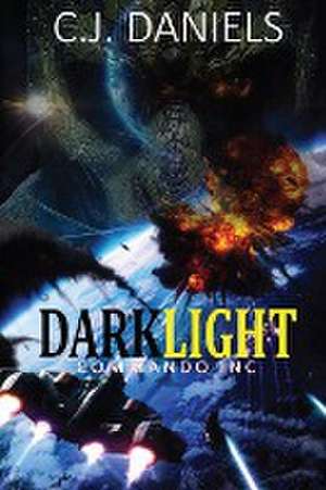 Daniels, C: DARKLIGHT Commando, Inc.