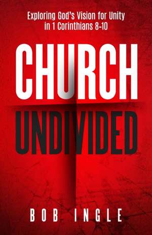 Church Undivided de Bob Ingle