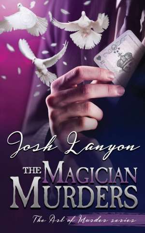 The Magician Murders de Josh Lanyon