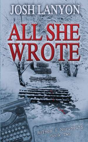 All She Wrote de Josh Lanyon