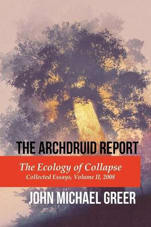 The Archdruid Report de John Michael Greer