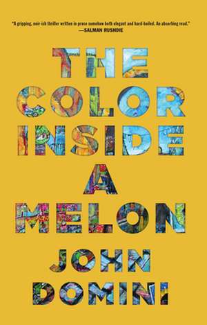 The Color Inside a Melon de John Domini