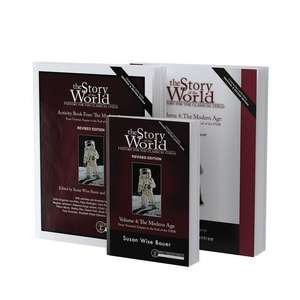 Story of the World, Vol. 4 Bundle, Revised Edition – The Modern Age: Text, Activity Book, and Test & Answer Key de Susan Wise Bauer