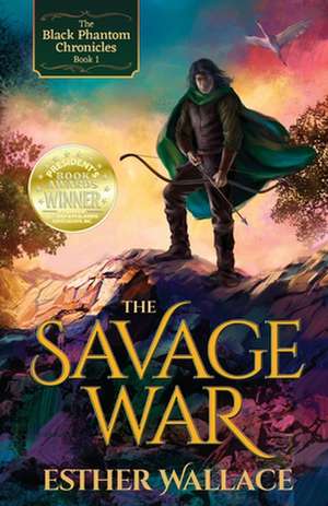 The Savage War de Esther Wallace