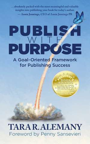 Publish with Purpose de Tara R Alemany