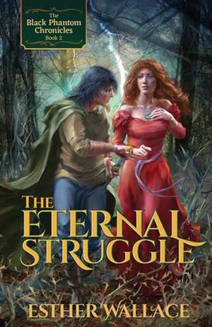 The Eternal Struggle de Esther Wallace