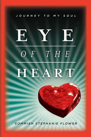 Eye of the Heart de Stephanie Sommieh Flower