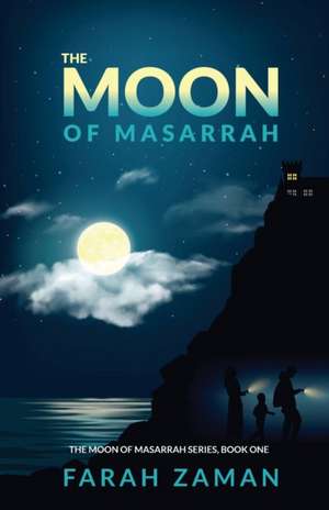 The Moon of Masarrah de Farah Zaman