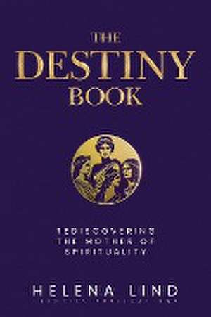 The Destiny Book de Helena Lind