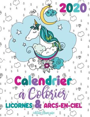 2020 Calendrier à colorier licornes & arcs-en-ciel (édition française) de Gumdrop Press