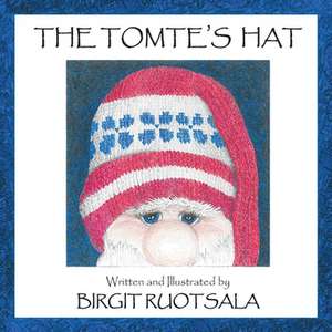 The Tomte's Hat de Birgit Ruotsala