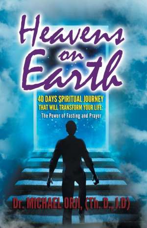 Heavens on Earth de Michael Orji