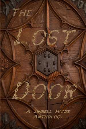 The Lost Door de Zimbell House Publishing