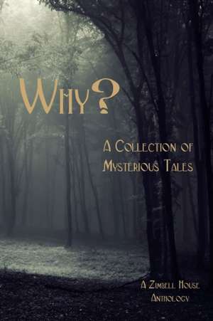 Why? de Zimbell House Publishing