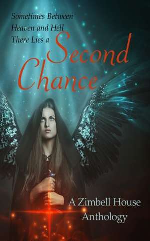 Second Chance de Zimbell House Publishing