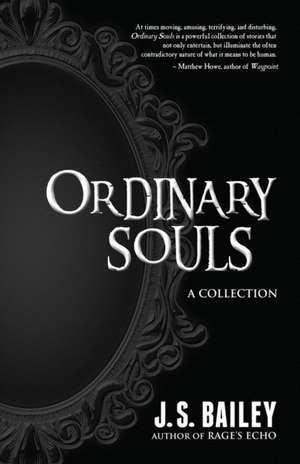 Ordinary Souls de J. S. Bailey