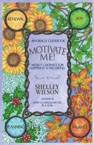 Motivate Me! de Shelley Wilson