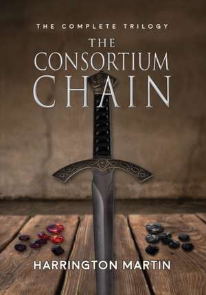 The Consortium Chain de Harrington Martin