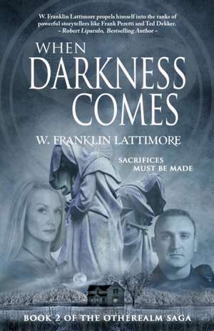 When Darkness Comes de W. Franklin Lattimore