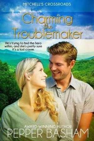 Charming the Troublemaker de Pepper Basham