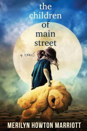 The Children of Main Street de Merilyn Howton Marriott