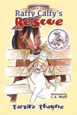 Raffy Calfy's Rescue de Tamira Thayne