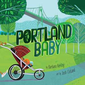 Portland Baby de Barbara Kerley