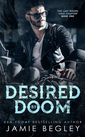 Desired by Doom de Jamie Begley