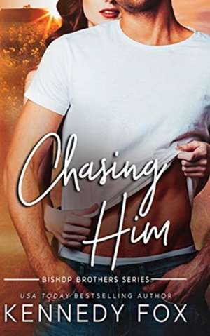 Fox, K: Chasing Him