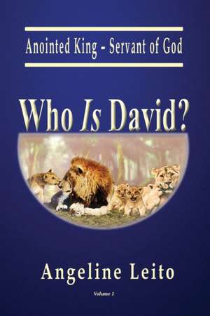 Who Is David? de Angeline Leito
