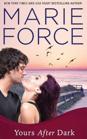 Yours After Dark de Marie Force