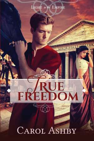 True Freedom de Carol Ashby