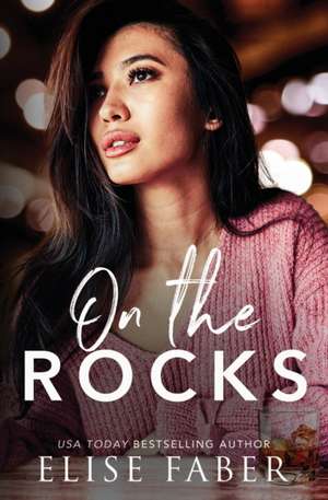 On The Rocks de Elise Faber