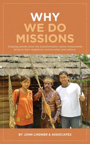 Why We Do Missions de John M Lindner