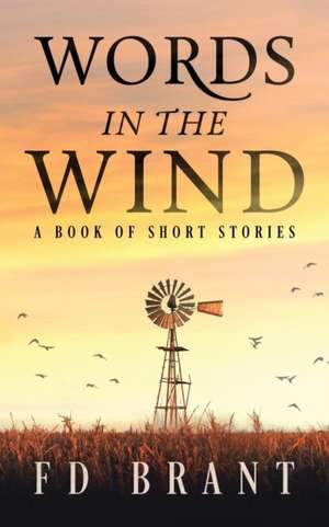 Words in the Wind de F. D. Brant