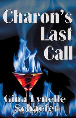 Charon's Last Call de Gina Lynelle Schaefer