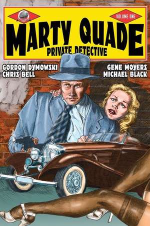 Marty Quade Private Detective Volume One de Chris Bell