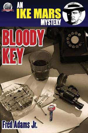 Ike Mars: Bloody Key de Fred Adams Jr