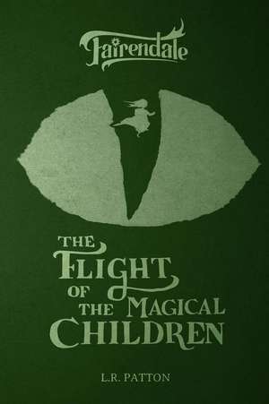 The Flight of the Magical Children de L. R. Patton