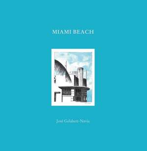 Miami Beach de Jose Grlabert-Navia