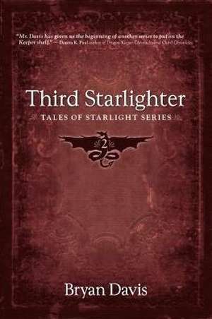 Third Starlighter (Tales of Starlight V2) (2nd Edition) de Bryan Davis