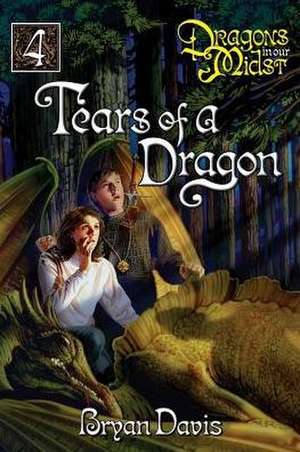 Tears of a Dragon de Bryan Davis