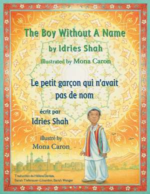 The Boy Without a Name -- Le petit garçon qui n'avait pas de nom de Idries Shah