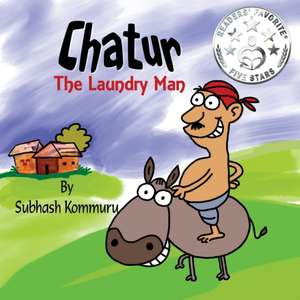 Chatur the Laundry Man de Subhash Kommuru