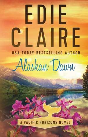 Alaskan Dawn de Edie Claire