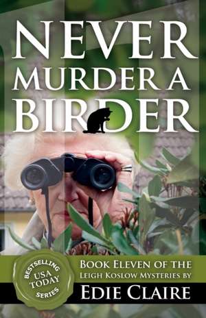 Never Murder a Birder de Edie Claire