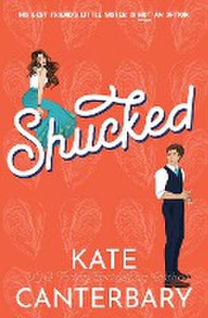 Shucked de Kate Canterbary