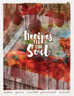 Recipes For the Soul de Annette Bridges