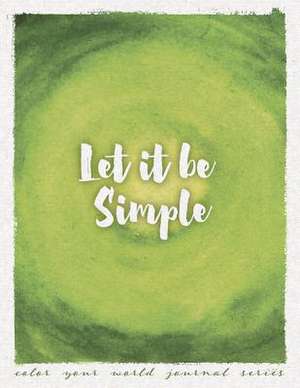 Let It Be Simple de Annette Bridges